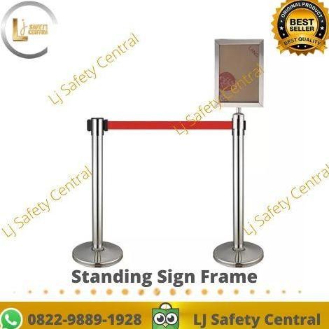 

Standing Sign Frame Stainless Papan Tiang Antrian Kualitas Original