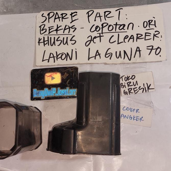 bekas copotan sparepart khusus jet cleaner lakoni laguna 70. bagian cover angker