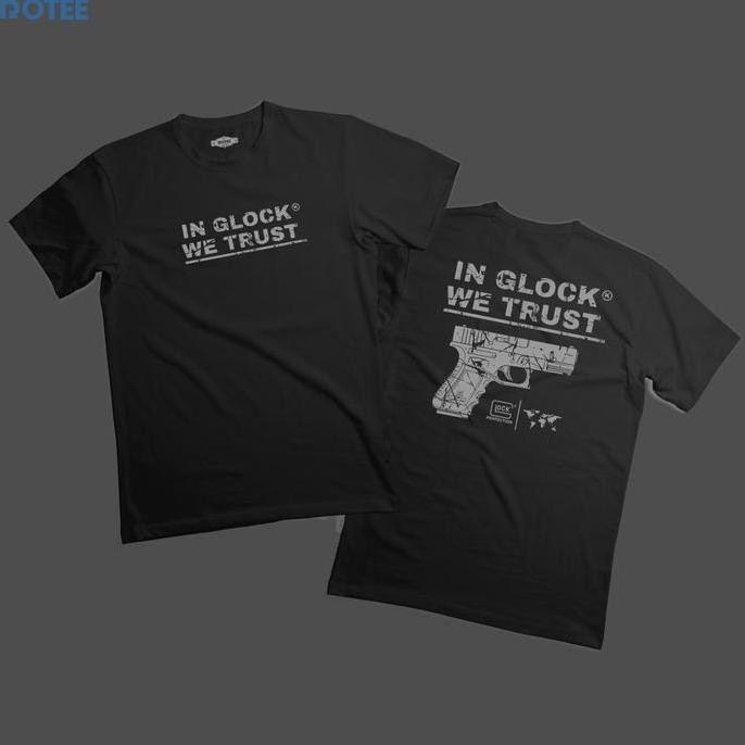 baru T-shirt We Trust in Glock - By Rotee murah