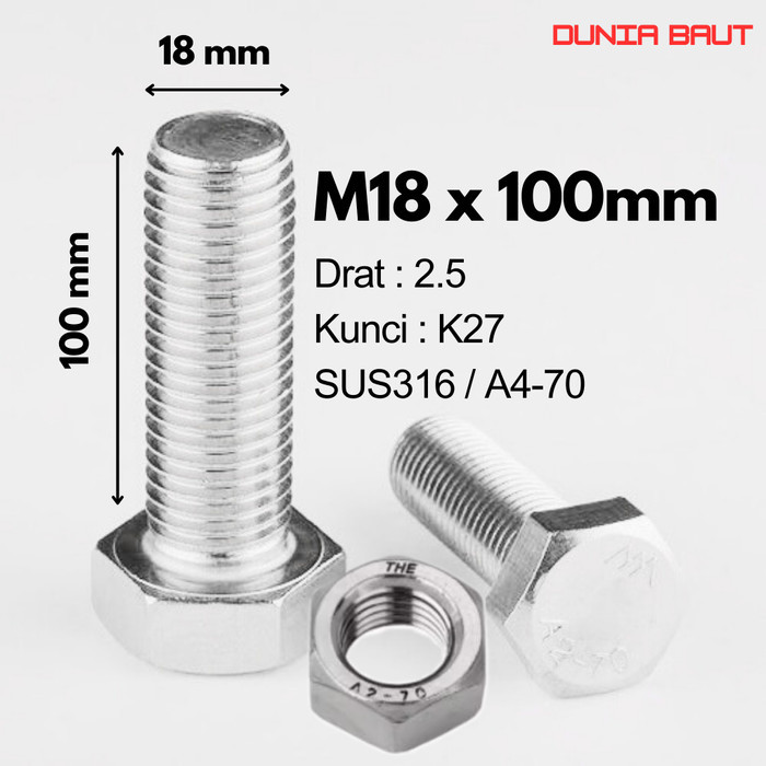 SS316 Baut Hex Stainless M18X100 - Baut Hexagon 18X100 / M18 X 100 / 18 X 100  SUS316 / A4-70 Full D