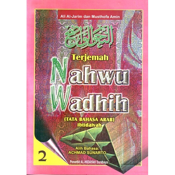 TERJEMAH NAHWU WADHIH 3 JILID; TATA BAHASA ARAB