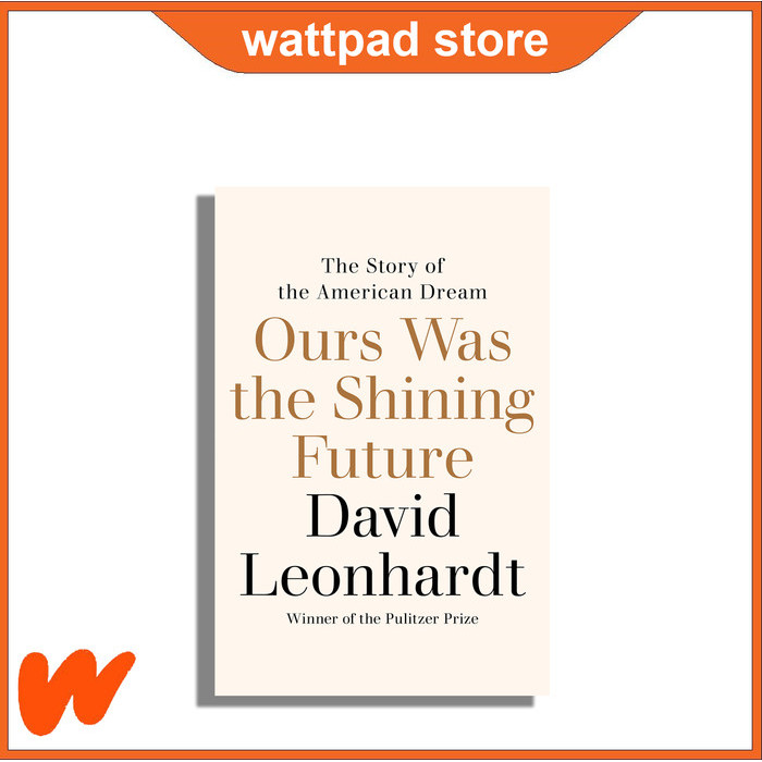 

Most Whised For _versi Eng/Indo_*Ours Was the Shining Future: The Story of the American Dream