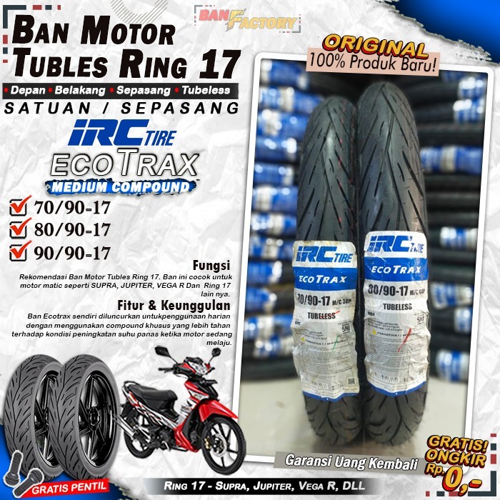 ban tubles motor ring 17 depan belakang irc ecotrax ring 17 tubles