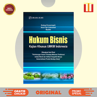 Hukum Bisnis; Kajian Khusus UMKM Indonesia - Endang Purwaningsih; Nurul Fajri Chikmawati; Muslikh - 