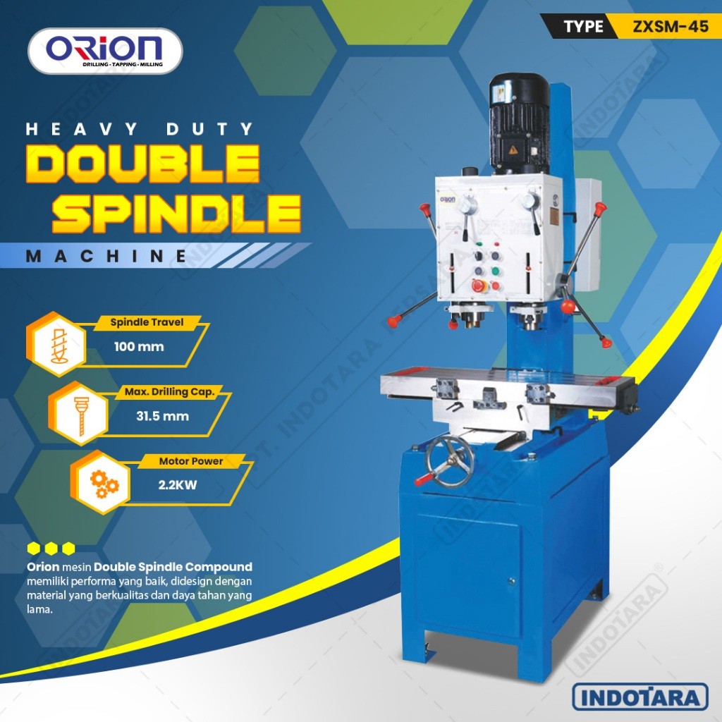 Mesin Bor Duduk Orion Double Spindle Compound Machine ZXSM-45