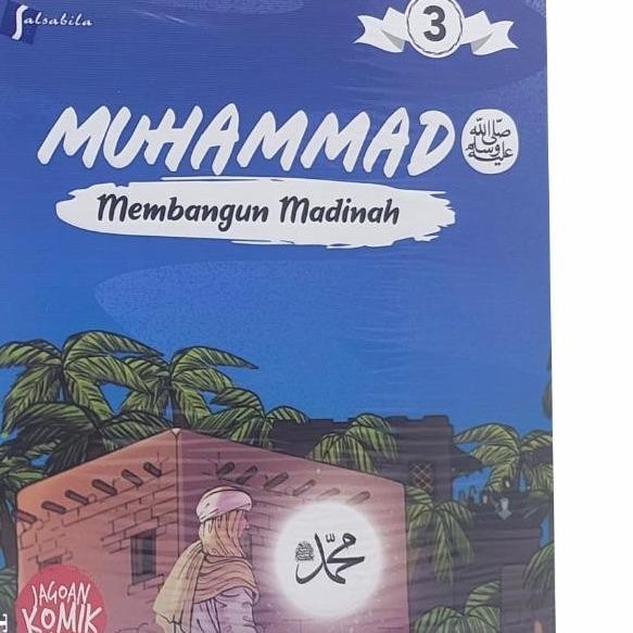 

Komik Muhammad Jilid 3 Membangun Madinah Penerbit Salsabila Manga
