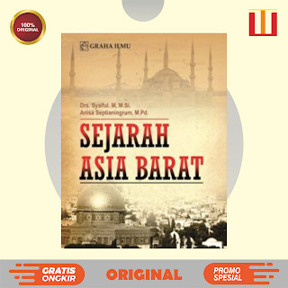 Sejarah Asia Barat - Drs. Syaiful, M.M.Si., Anisa Septianingrum, M.Pd. - ORIGINAL