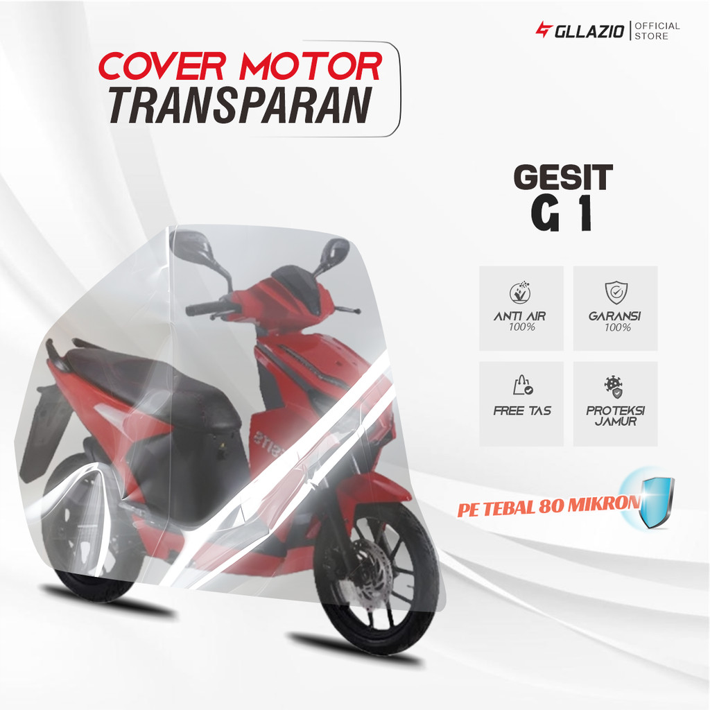 Body Cover Motor Gesit G1 Listrik Transparan / Sarung Motor Listrik Gesit G1 Plastik / selimut Gesit