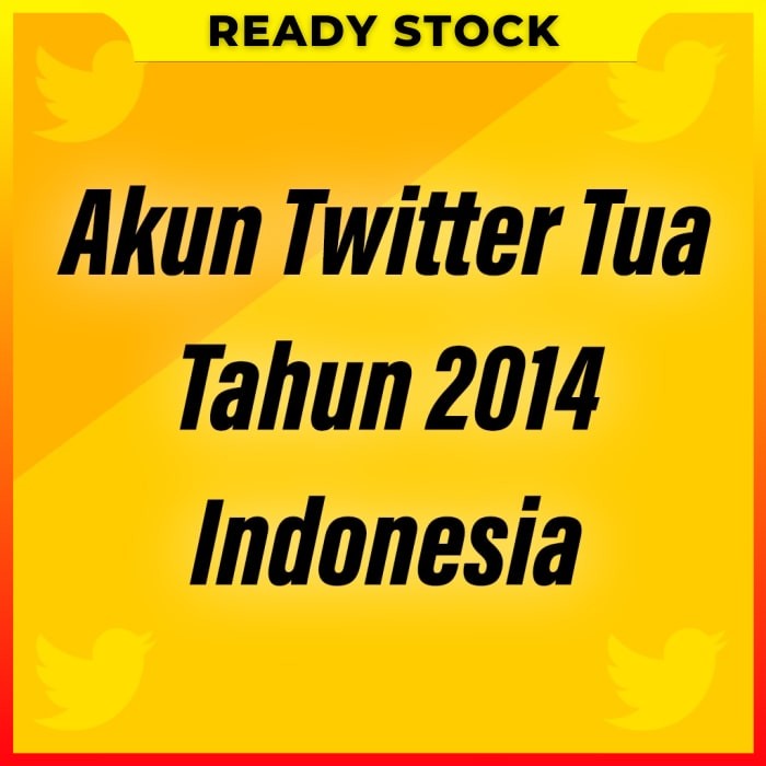 As Termurah Akun Twitter Tua Tahun 2014 Indonesia Bergaransi Proses Cepat
