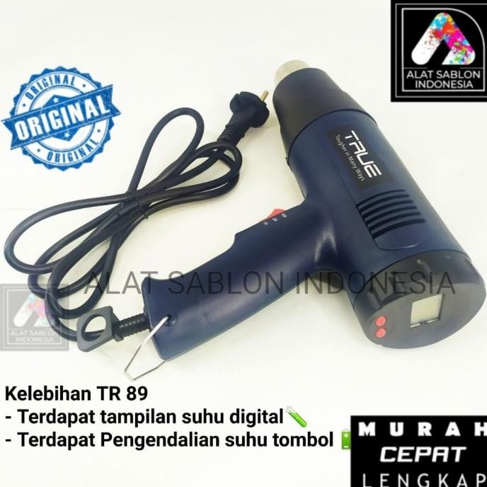 HOT GUN HEAT GUN MESIN PEMANAS TRUE HOT AIR GUN TR89 DIGITAL ALAT SABLON