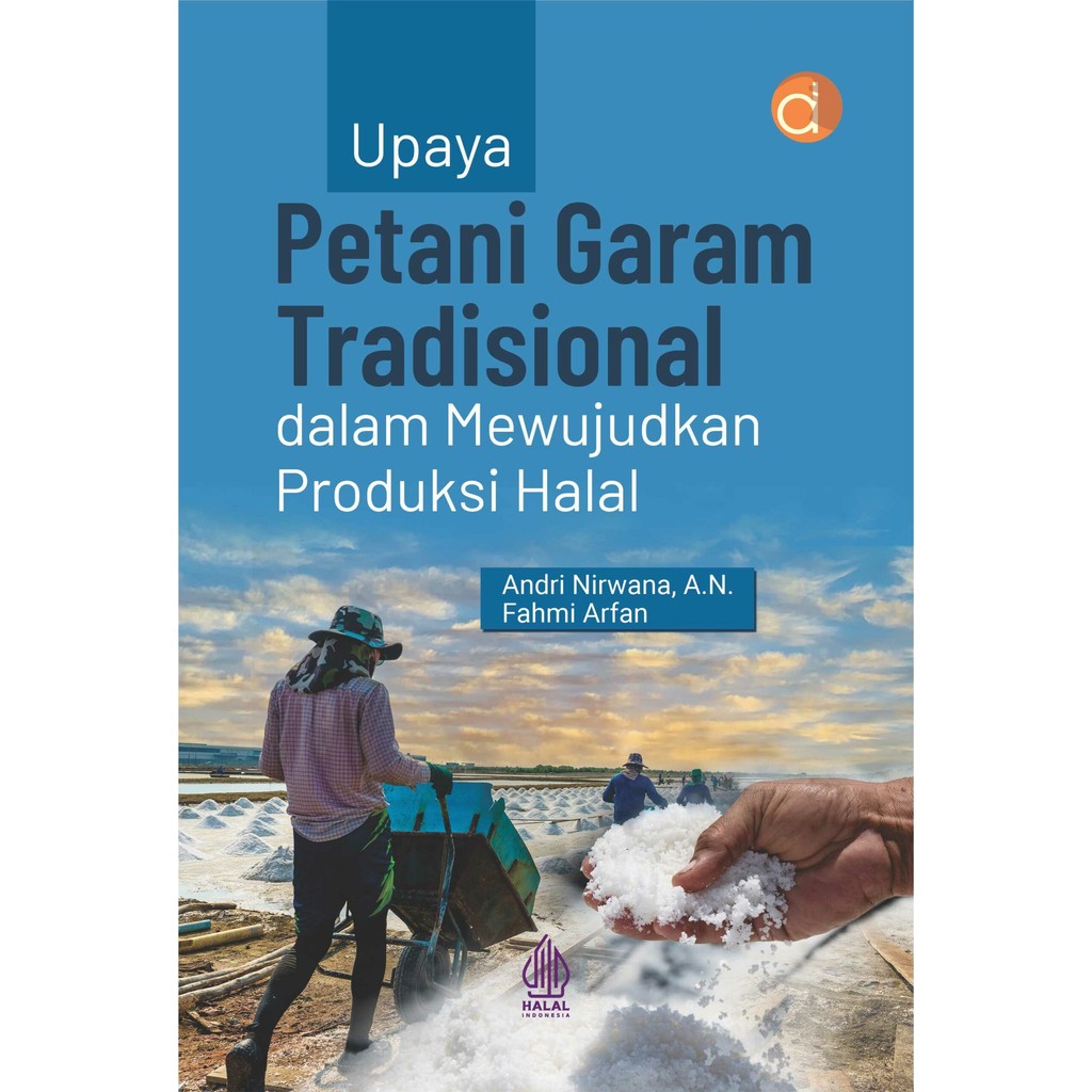 

Upaya petani garam tradisional dalam mewujudkan produksi halal