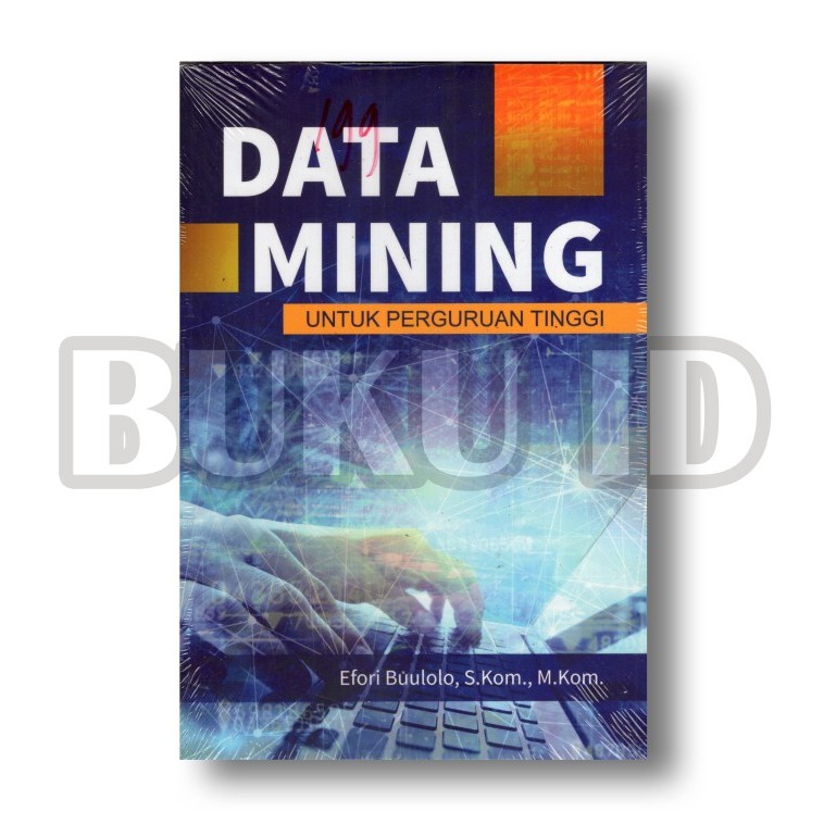 

BERGARANSI BUKU DATA MINING UNTUK PERGURUAN TINGGI