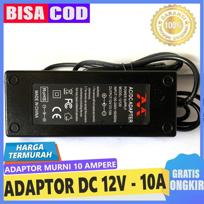 Adaptor Dc 12V 10A - Adaptor Murni Arus 12 Volt 10 Ampere