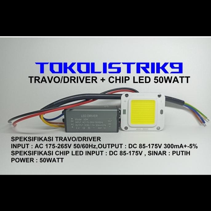 Lampu - Driver Led 50W + Mata Lampu Led 50Wa / Travo Led 50W + Chip Led 50W