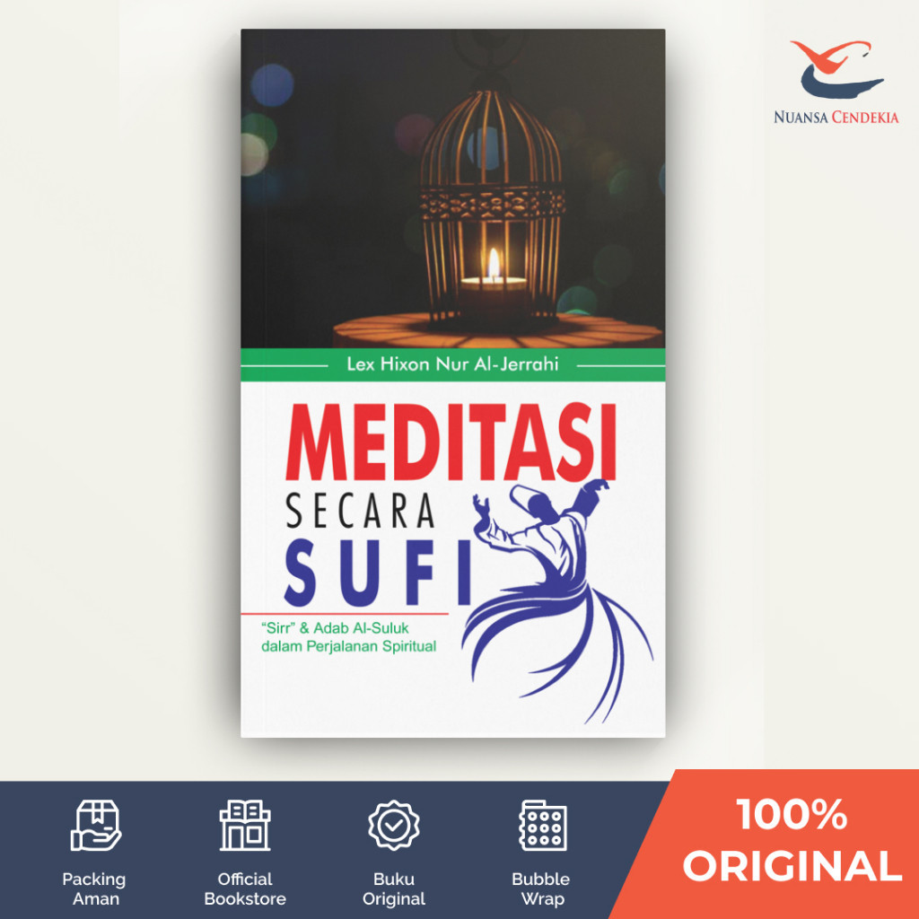 [Marja] Meditasi Secara Sufi: Sirr & Adab al-Suluk dalam Perjalanan Spiritual - Lex Hixon Nur Al-Jer