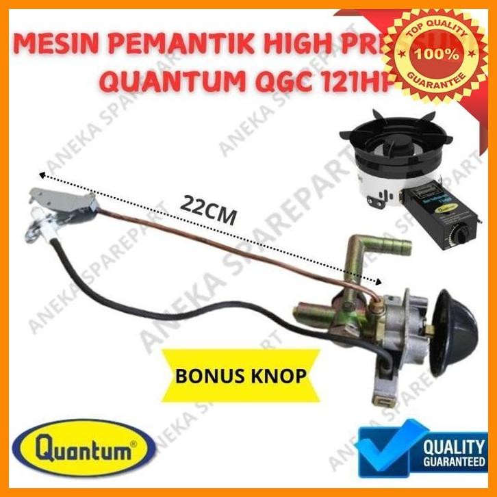 [as8] mesin pemantik quantum qgc 121 hp / high pressure + knop