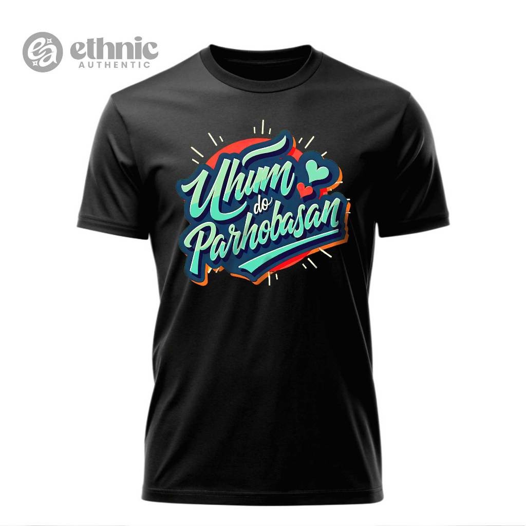 Kaos Uhum do Parhobasan Batak  - Ethnic Authentic  - BTK50 - Ready Kaos Anak Kaos Dewasa Kaos JUMBO 