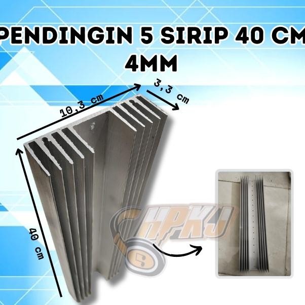 HEATSINK HEAT SINK PENDINGIN POWER HS 40CM 5 SIRIP 10 SIRIP 4MM TEBAL PENDINGIN HS 40 CM 5SIRIP TEBA