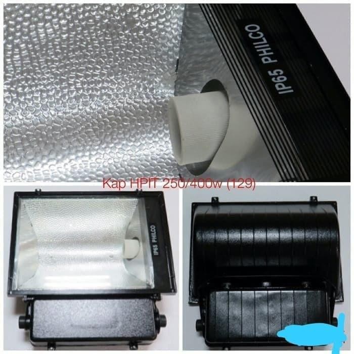 Kap Sorot Lampu Metahalide Hpit 250W / 400W Philco Kosongan Original Dan Terpercaya