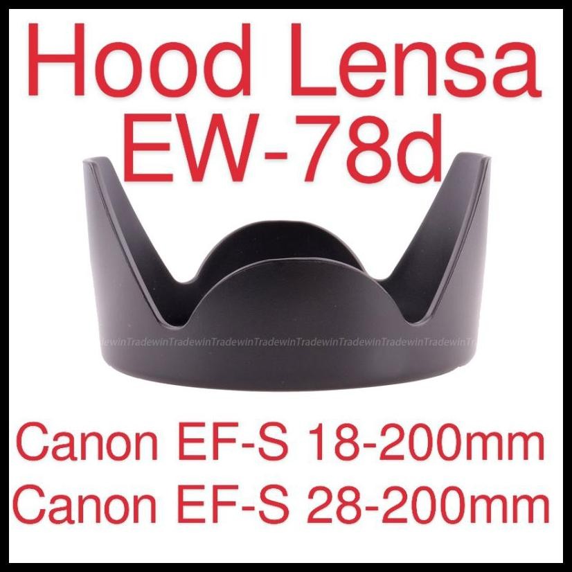 LENSHOOD EW-78D LENSA CANON 18-200MM 28-200MM LENS HOOD EW78D TUDUNG LENSA EW 78D