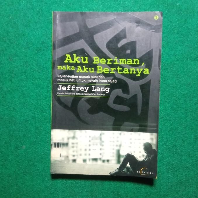 Buku Aku Beriman, Maka Aku Bertanya - Jeffrey Lang murah