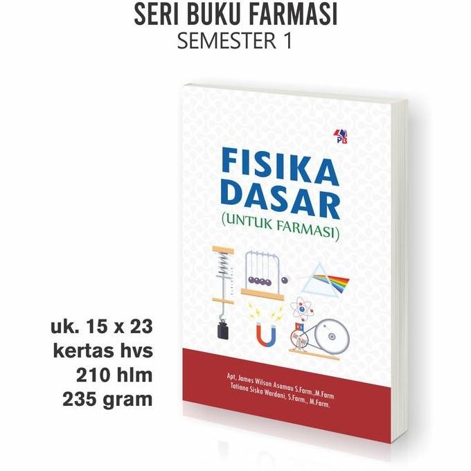 [[ DOBY / BUKU FARMASI SEMESTER 1 : FISIKA DASAR / FARMASI FISIKA 1 / FARMASETIKA 1. / BOTANI FARMAS