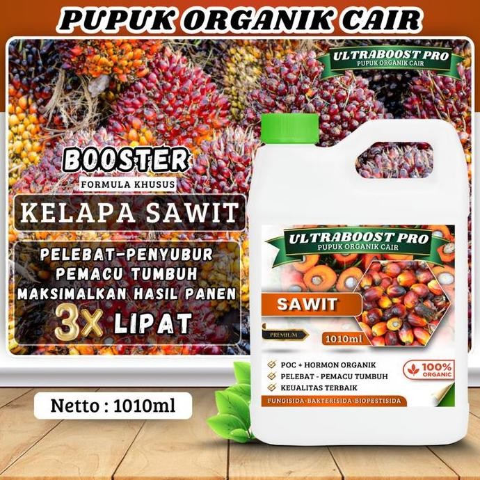 

Terlaris Pupuk Organik Cair Ultraboost Pro Khusus Tanaman Sawit - Nutrisi Lengkap Untuk Hasil Panen Lebih Besar Dan Berkualitas Pupuk Organik Cair Terbaik Untuk Sawit Subur, Buah Lebat, Dan Tanaman Sehat Kemasan 1 Liter