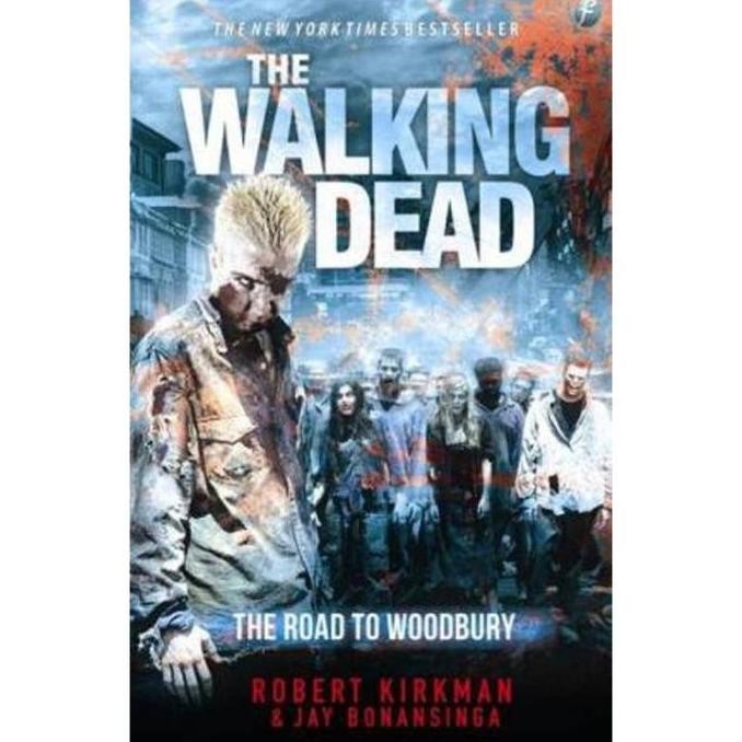 DISKON [MIZAN] BUKU NOVEL THE WALKING DEAD:THE ROAD TO WOODBURY - ROBERT KIRKMAN & JAY BONANSINGA