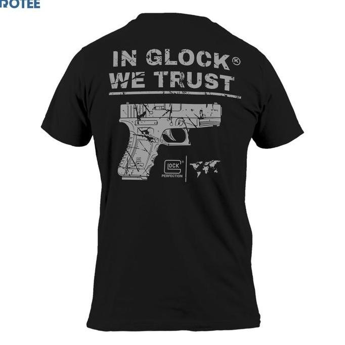 Termurah T-Shirt We Trust In Glock - By Rotee High Quality