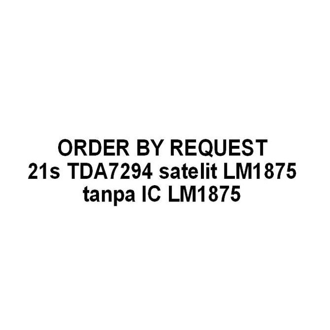 Kit 21S Tda7294 Satelit Lm1875 Tanpa Ic Lm1875 New Stok