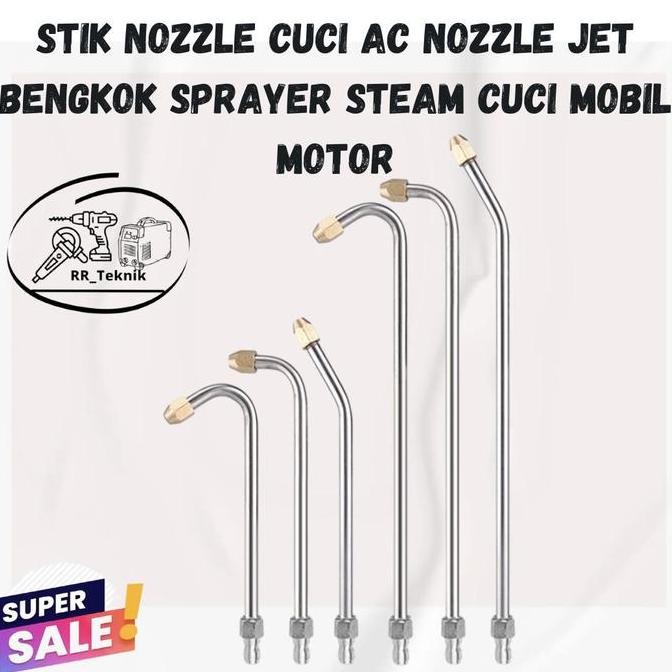 Stik Nozzle Cuci AC Nozzle Jet Bengkok Sprayer Steam Cuci Mobil Motor Murah