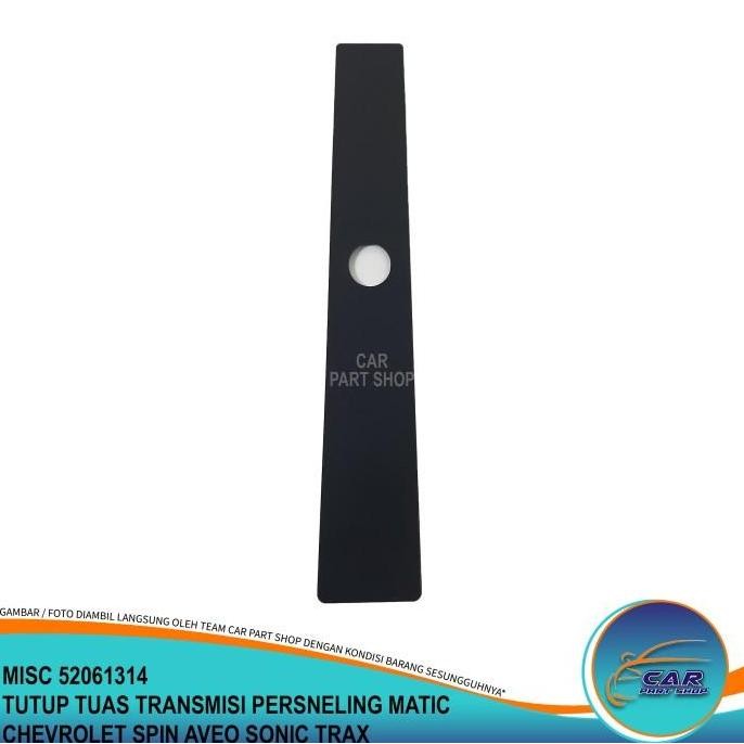 TUTUP TUAS TRANSMISI PERSNELING MATIC CHEVROLET SPIN AVEO SONIC TRAX