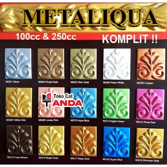 Metaliqua Emas cat gold tembaga silver - Cat Metaliqua 100cc dan 250cc warna KOMPLIT