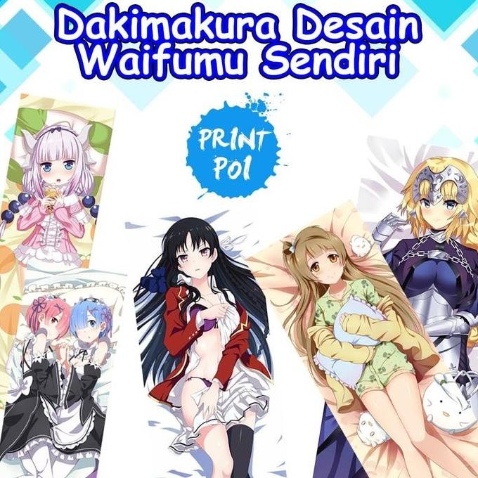 Sarung Bantal Dakimakura Custom Desain Waifu - Anime - Cover Dakimura