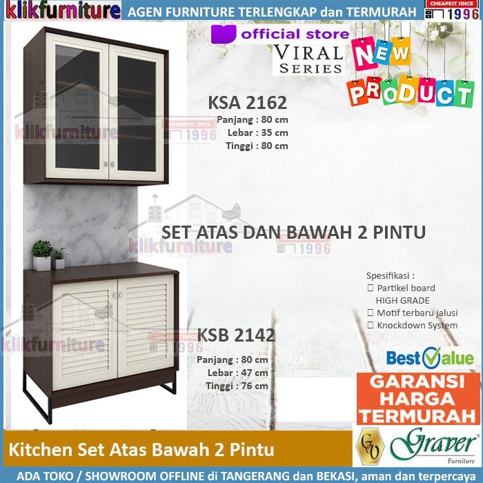 KSA 2162 KSB 2142 VIRAL GRAVER KITCHEN SET RAK DAPUR ATAS BAWAH