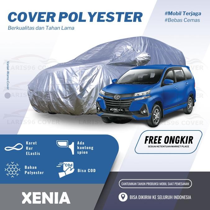 Body Cover Xenia Sarung Selimut Mantel Mobil Xenia Lama New 2014 2016 Terlaris