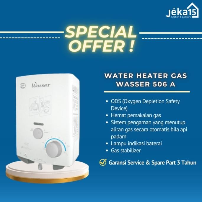 PROMO WATER HEATER GAS WASSER 506 A(LPG) | PEMANAS AIR KAMAR MANDI