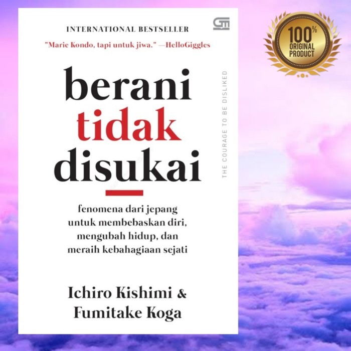 BUKU BERANI TIDAK DISUKAI BY ICHIRO KISHIMI - ORIGINAL