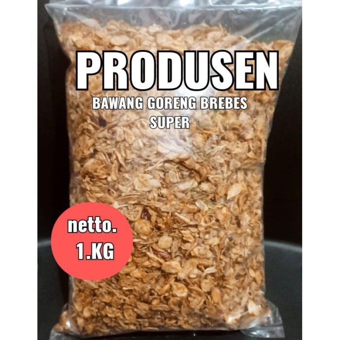 

TERLARIS BAWANG GORENG BREBES SUPER 1 KG MURAH!!! MURAH