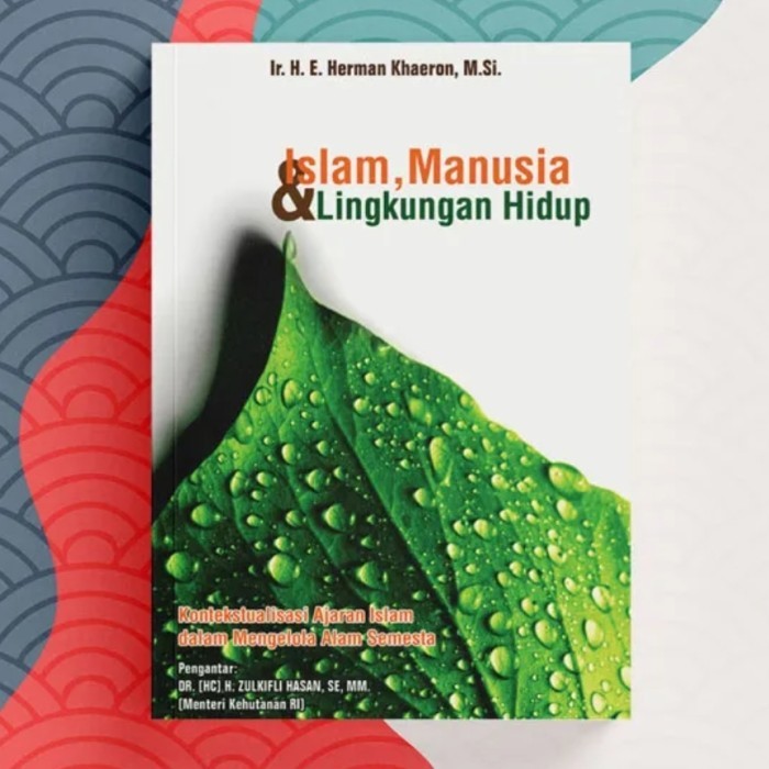 

BUKU ISLAM, MANUSIA DAN LINGKUNGAN HIDUP ORIGINAL -IR HERMAN