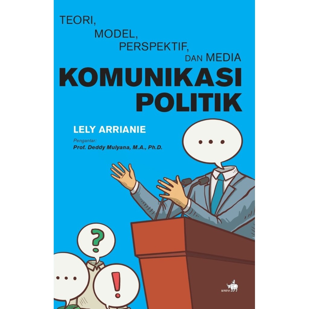 

TEORI, MODEL, PERSPEKTIF, DAN MEDIA KOMUNIKASI POLITIK