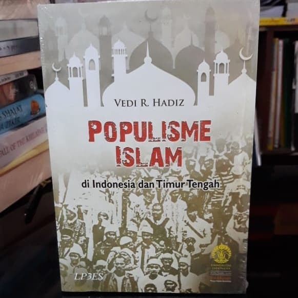 

POPULISME ISLAM DI INDONESIA DAN TIMUR TENGAH LP3ES