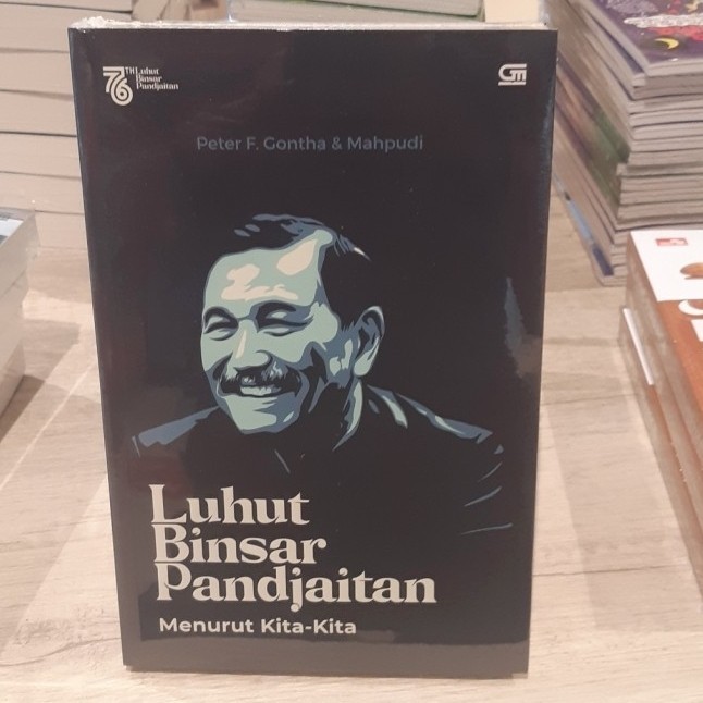 

BUKU LUHUT BINSAR PANDJAITAN MENURUT KITA KITA PETER F. GONTHA MAHPUDI