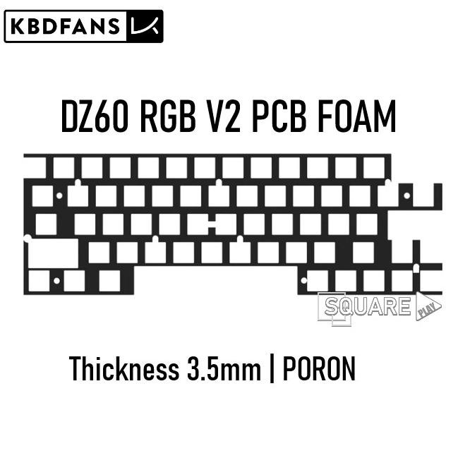 DZ60 RGB V2 PCB FOAM 3.5mm PORON - KBDFANS Terlaris