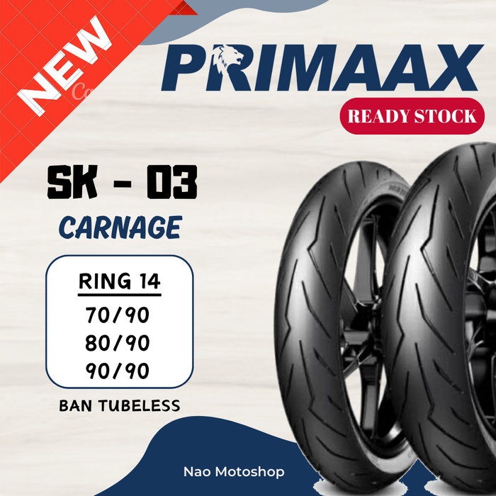 Ban Primax Ban Primaax Tubeless Murah Sk 03 Carnage ( 70/90 - 80/90 - 90/90 ) Ring 14 Untuk Vario /
