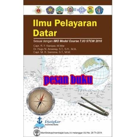 

TERLARIS! Buku Ilmu Pelayaran Datar - Capt. R. F. Sianipar