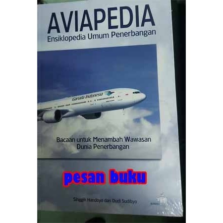 

Buku AVIAPEDIA Ensiklopedia Umum Penerbangan - Singgih Handoyo