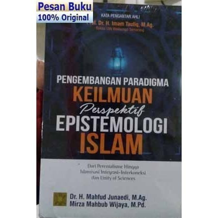 

PROMO! Buku Pengembangan Paradigma Keilmuan Perspektif Epistemologi Islam