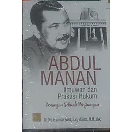 

Buku Abdul Manan Ilmuan Dan Praktisi Hukum - Amran Suadi