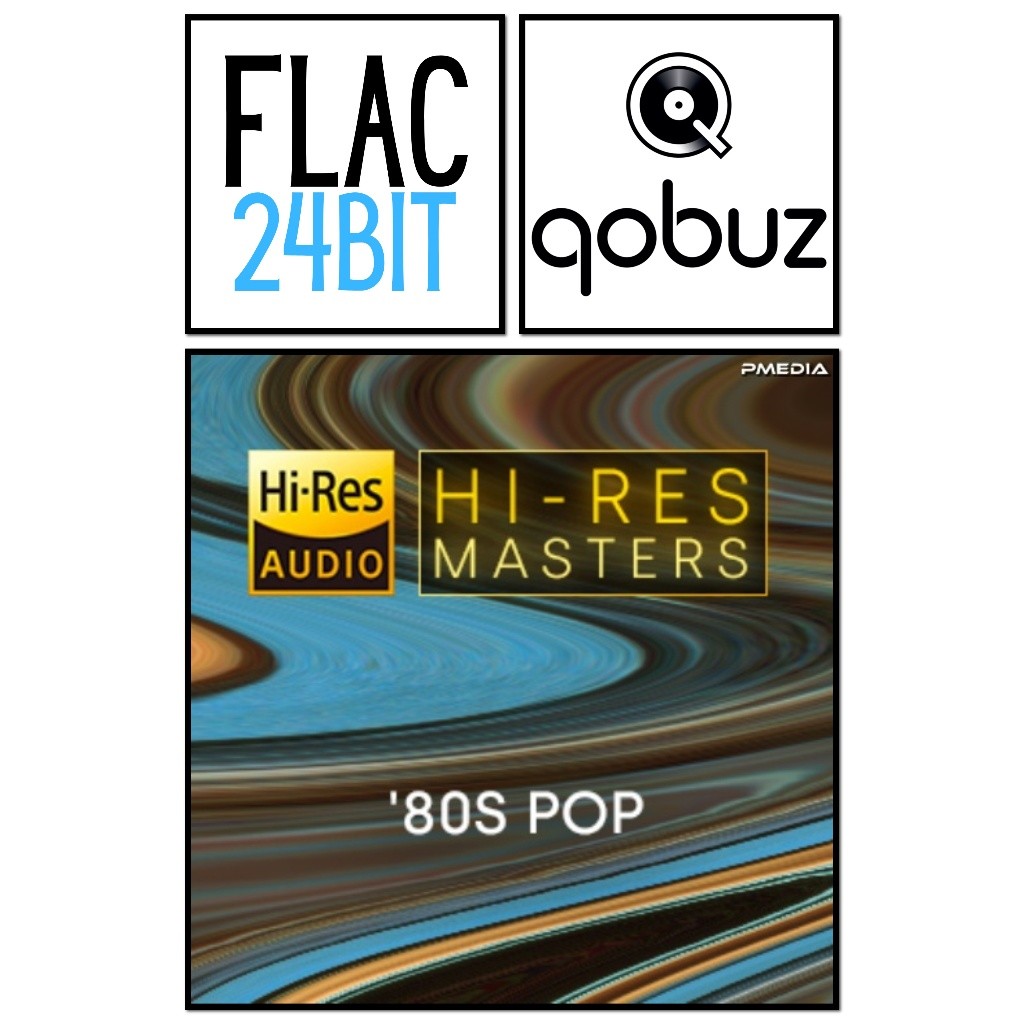 Flac 24 Qobuz 80s Pop Hires